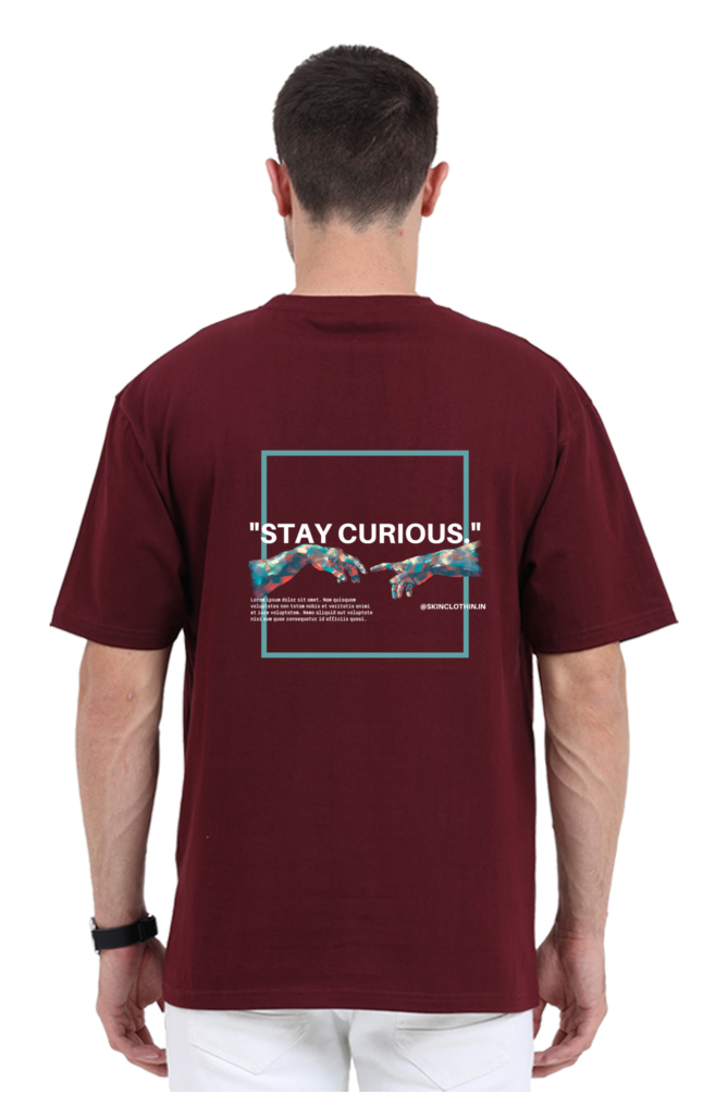 STAY CURIOUS